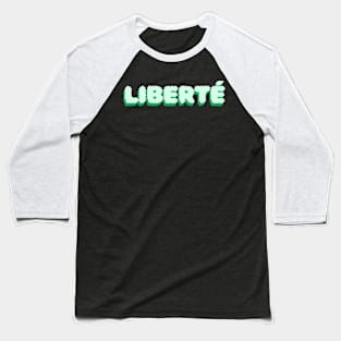 Liberté Baseball T-Shirt